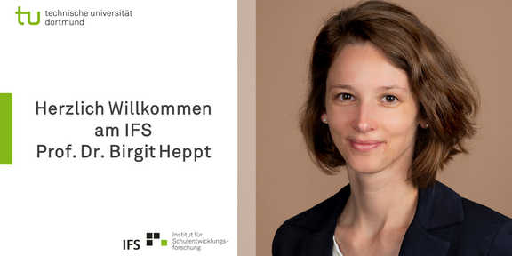 Links schwarzer Schriftzug "Herzlich Willkommen am IFS Prof. Dr. Birgit Heppt" und rechts Porträtfoto von der Professorin vor beigen Hintergrund