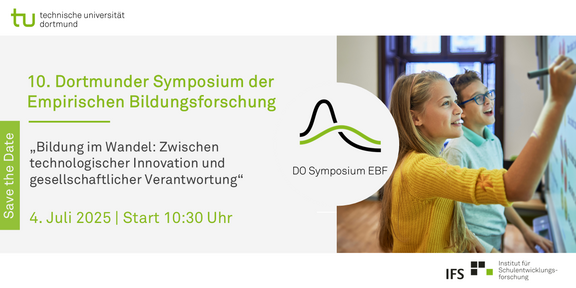 10. Do Sym EBF Save the Date des 10. Dortmunder Symposium der Empirischen Bildungsforschung am 04. Juli 2025 mit dem Foto zweier Schüler*innen, die an einer digitalen Leinwand schreiben