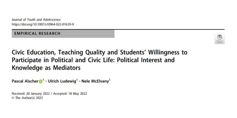 Schwarzer Schriftzug Civic Education, Teaching Quality and Students’ Willingness to Participate in Political and Civic Life: Political Interest and Knowledge as Mediators