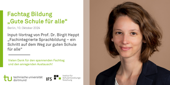 Gute Schule für Alle Schriftzug "Fachtagung: Gute Schule für Alle" mit Titel des Input-Vortrages von Prof. Dr. Birgit Heppt und rechts ein Porträt der Wissenschaftlerin