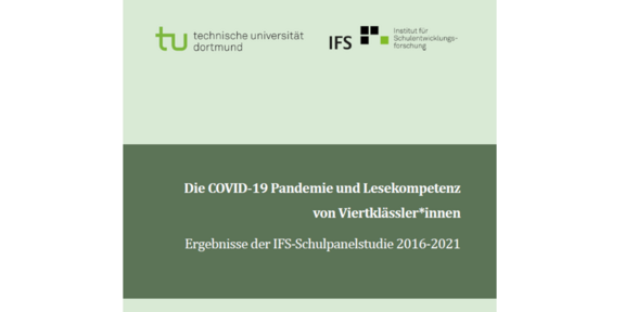 Schulpanelstudie Hell- und dunkelgrüner Hintergrund mit weißen Schriftzug "Die COVID-19 Pandemie und Lesekompetenz von Viertklässler*innen: Ergebnisse der IFS-Schulpanelstudie 2016-2021"