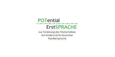 Grün-schwarzer Schriftzug des Projektnamens POTential ErstSPRACHE zur Förderung des Wortschatzes bei Kindern nicht-deutscher Familiensprache
