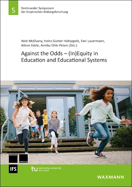 Cover des Herausgeberwerks 5. Dort­mun­der Symposium der Empirischen Bil­dungs­for­schung: „Against the Odds – (In)Equity in Education and Educational Sys­tems“