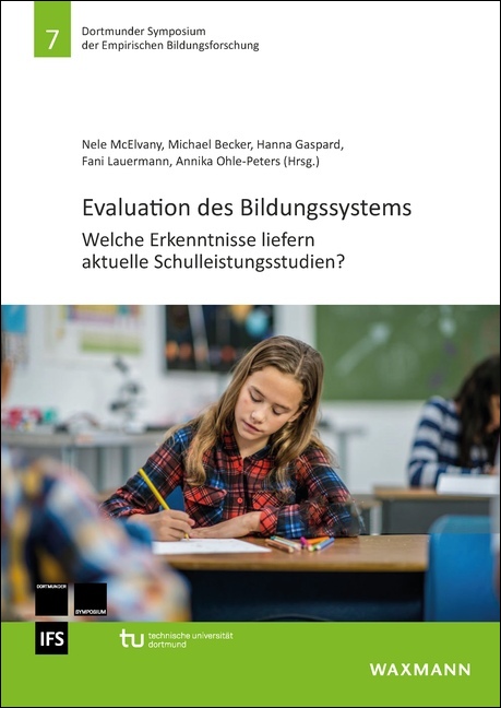 Cover des Herausgeberwerks 7. Dort­mun­der Symposium der Empirischen Bil­dungs­for­schung: „Evaluation des Bildungssystems – Welche Erkenntnisse liefern aktuelle Schulleistungsstudien?“